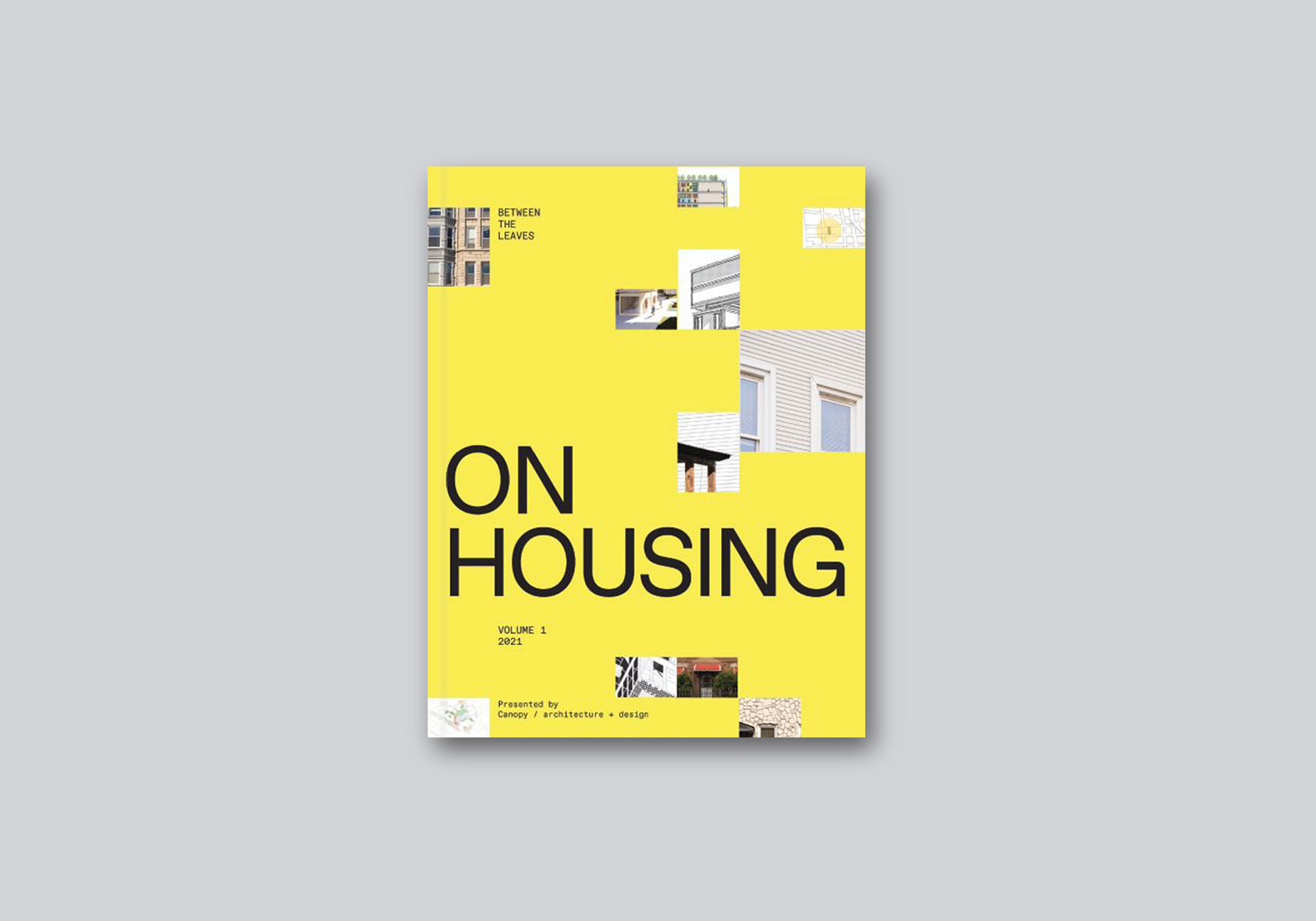 Between the Leaves: On Housing